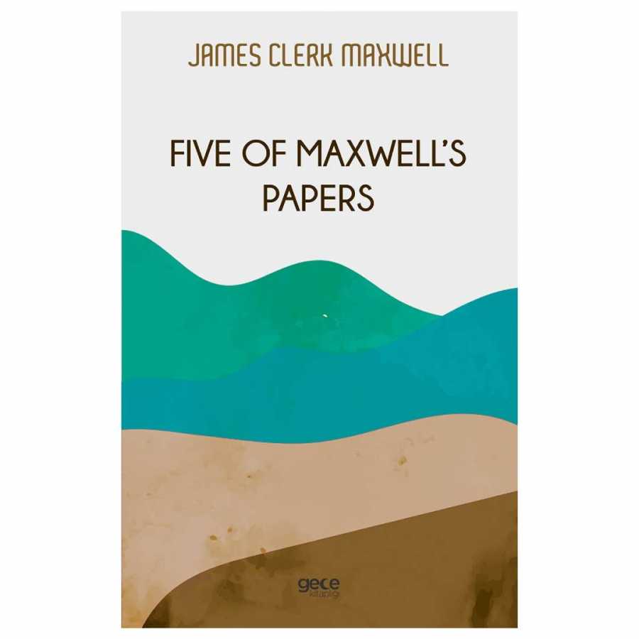 Five of Maxwell`s Papers