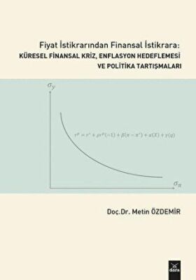 Fiyat İstikrarından Finansal İstikrara Küresel Finansal Kriz, Enflasyon Hedeflemesi ve Politika Tartışmaları kapağı