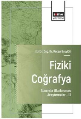 Fiziki Coğrafya Alanında Uluslararası Araştırmalar – III - 1