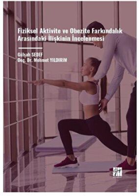 Fiziksel Aktivite ve Obezite Farkındalık Arasındaki İlişkinin İncelenmesi - 1