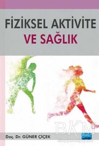 Fiziksel Aktivite ve Sağlık - Nobel Akademik Yayıncılık