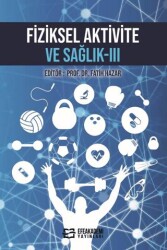 Fiziksel Aktivite ve Sağlık-III - Efe Akademi Yayınları