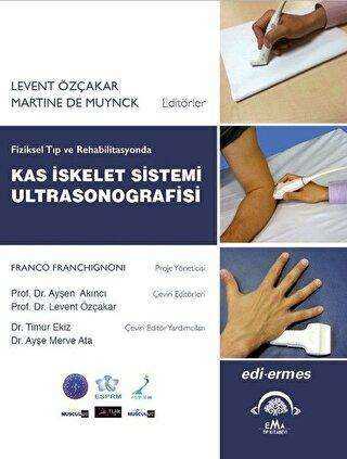 Fiziksel Tıp ve Rehabilitasyonda Kas İskelet Sistemi Ultrasonografisi - EMA Tıp Kitabevi