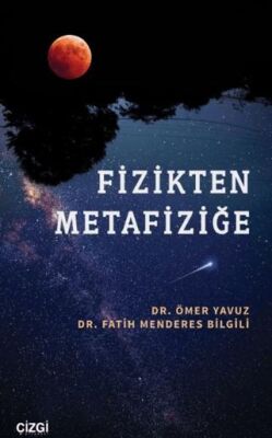 Fizikten Metafiziğe - 1