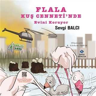Flala Kuş Cenneti’nde Evini Koruyor - Sentez Yayınları