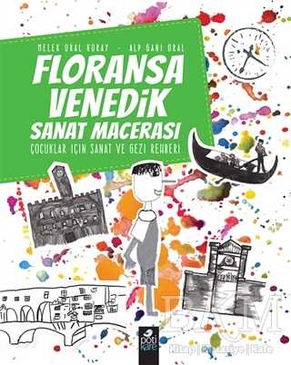 Floransa - Venedik Sanat Macerası - Pötikare Yayıncılık
