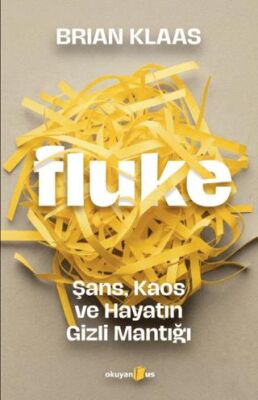 Fluke: Şans, Kaos ve Hayatın Gizli Mantığı - 1