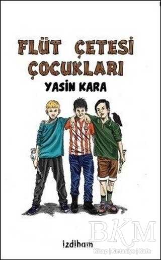 Flüt Çetesi Çocukları - İzdiham