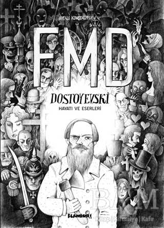 FMD Dostoyevski Hayatı ve Eserleri