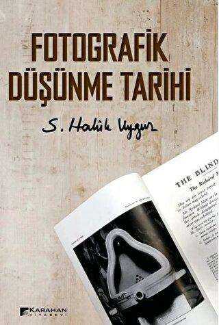 Fotografik Düşünme Tarihi - Karahan Kitabevi