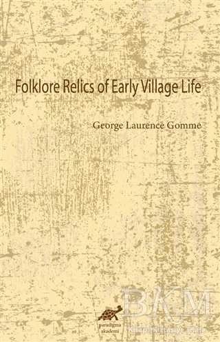 Folklore Relics of Early Village Life - Paradigma Akademi Yayınları