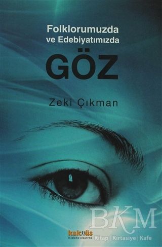 Folklorumuzda ve Edebiyatımızda Göz - Kaknüs Yayınları