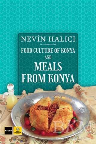 Food Culture Of Konya And Meals From Konya