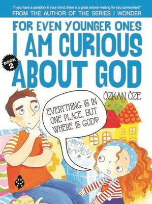 For Even Younger Ones Book 2 - I am Curious About God - 1