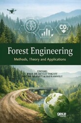 Forest Engineering Theory, Methods and Applications - Gece Kitaplığı
