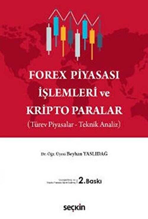 Forex Piyasası İşlemleri ve Kripto Paralar - Seçkin Yayıncılık