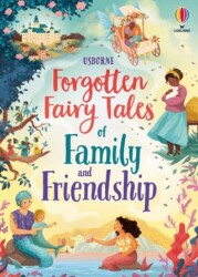 Forgotten Fairy Tales of Family and Friendship - Usborne