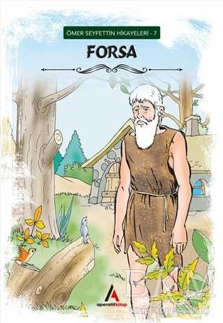Forsa - Ömer Seyfettin Hikayeleri 7 - Aperatif Kitap Yayınları