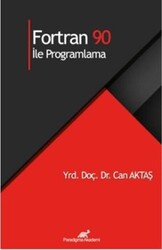 Fortran 90 İle Programlama - Paradigma Akademi Yayınları