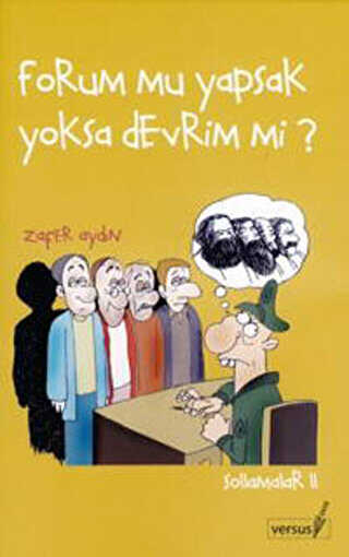 Forum mu Yapsak Yoksa Devrim mi? - VERSUS KİTAP YAYINLARI
