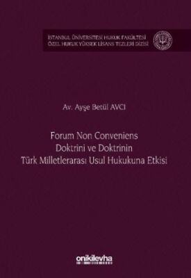 Forum Non Conveniens Doktrini ve Doktrinin Türk Milletlerarası Usul Hukukuna Etkisi - 1