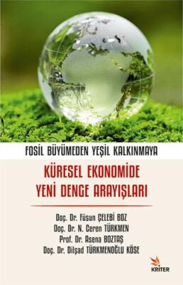 Fosil Büyümeden Yeşil Kalkınmaya: Küresel Ekonomide Yeni Denge Arayışları - 1