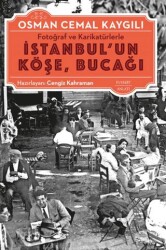 Fotoğraf ve Karikatürlerle İstanbul`un Köşe Bucağı - Everest Yayınları