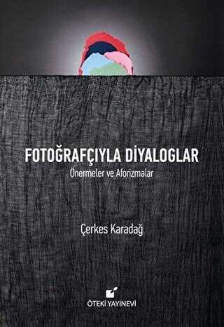 Fotoğrafçıyla Diyaloglar - Öteki Yayınevi