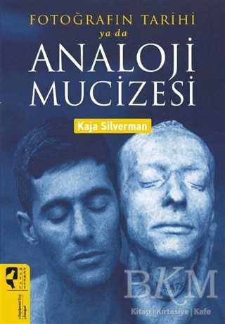 Fotoğrafın Tarihi ya da Analoji Mucizesi - HayalPerest Kitap