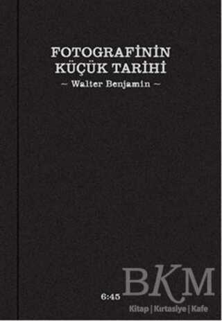 Fotografinin Küçük Tarihi - Altıkırkbeş Yayınları