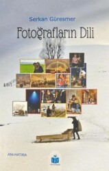 Fotoğrafların Dili - Liz Yayınları