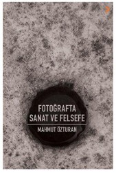 Fotoğrafta Sanat ve Felsefe - Cinius Yayınları