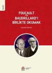 Foucault ve Baudrillard’ı Birlikte Okumak - DBY Yayınları
