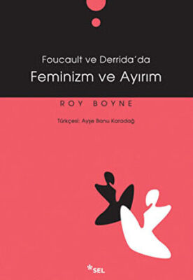 Foucault ve Derrida’da Feminizm ve Ayırım kapağı