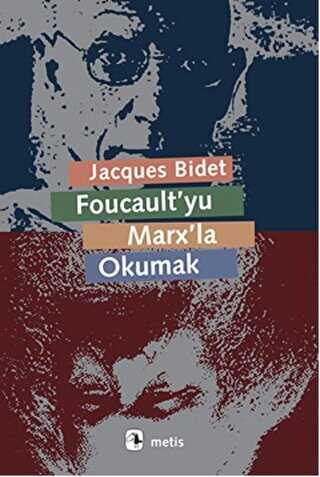 Foucault`yu Marx`la Okumak - Metis Yayınları