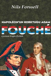 Fouche - Napoleon`un Korktuğu Adam - Sarmal Kitabevi