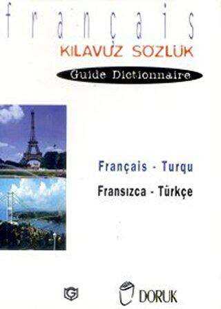 Français - Turqu - Fransızca Türkçe Kılavuz Sözlük - Guide Dictionnaire