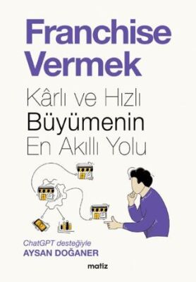 Franchise Vermek - Karlı ve Hızlı Büyümenin En Akıllı Yolu - 1