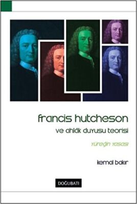 Francis Hutcheson ve Ahlak Duyusu Teorisi kapağı