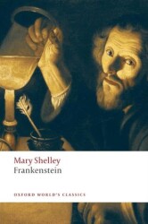 Frankenstein: or The Modern Prometheus - Oxford University Press - Classics