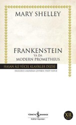 Frankenstein Ya Da Modern Prometheus - İş Bankası Kültür Yayınları