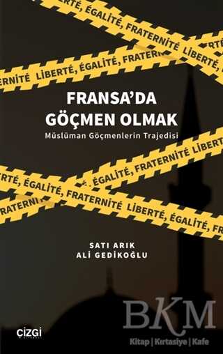 Fransa`da Göçmen Olmak - Çizgi Kitabevi Yayınları