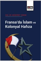 Fransa’da İslam ve Kolonyal Hafıza - Eğitim Yayınevi - Bilimsel Eserler