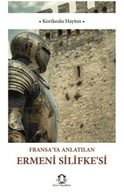 Fransaya Anlatılan Ermeni Silifkesi - 1