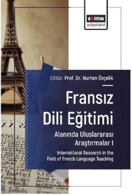 Fransız Dili Eğitimi Alanında Uluslararası Araştırmalar I - 1