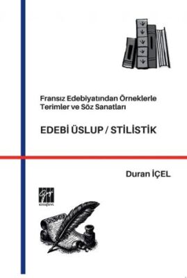 Fransız Edebiyatından Örneklerle Terimler ve Söz Sanatları Edebi Üslup-Stilistik - 1