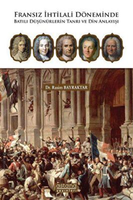 Fransız İhtilali Döneminde Batılı Düşünürlerin Tanrı ve Din Anlayışı - 2