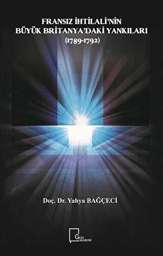Fransız İhtilali’nin Büyük Britanya’daki Yankıları 1789-1792 - Gece Akademi