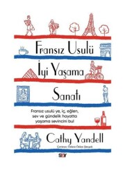 Fransız Usulu¨ İyi Yaşama Sanatı - Say Yayınları