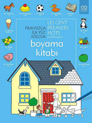 Fransızca İlk Yüz Sözcük - Les Premiers Mots En Français Boyama Kitabı - 1001 Çiçek Kitaplar